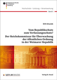 Abbildung von: Vom Republikschutz zum Verfassungsschutz? Der Reichskommissar für Überwachung der öffentlichen Ordnung in der Weimarer Republik - Kovac, Dr. Verlag