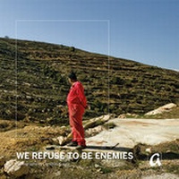 Abbildung von: We Refuse To be Enemies - AphorismA