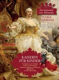 Cover: Kaiserin f&uuml;r Kinder Maria Theresia - basic erfolgsmanagement