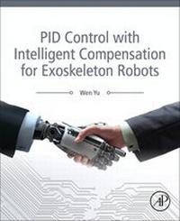 Enlarge image Cover: PID Control with Intelligent Compensation for Exoskeleton Robots - Academic Press