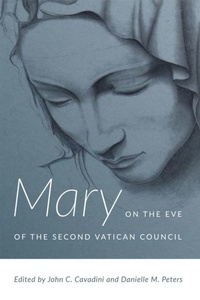 Abbildung von: Mary on the Eve of the Second Vatican Council - University of Notre Dame Press