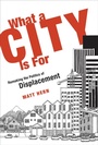 Cover: What a City Is For - MIT Press