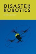 Cover: Disaster Robotics - MIT Press