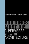 Cover: Buildings Must Die - MIT Press