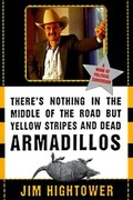 Cover: There's Nothing in the Middle of the Road but Yellow Stripes and Dead Armadillos - HarperCollins