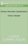 Cover: Smoky Mountain Sweethearts - Harlequin Heartwarming