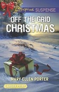 Cover: Off the Grid Christmas - Love Inspired Suspense Larger Print