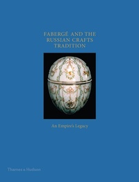Abbildung von: Faberge and the Russian Crafts Tradition - Thames & Hudson Ltd