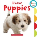 Cover: I Love Puppies (Rookie Toddler) - C. Press/F. Watts Trade