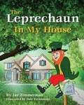 Cover: The Leprechaun in My House - JayZ Publications