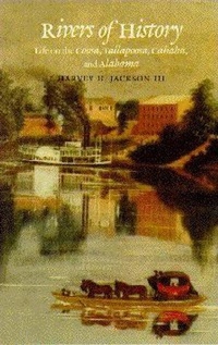 Enlarge image Cover: Rivers of History - The University of Alabama Press