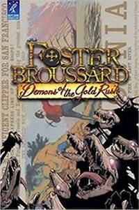 Enlarge image Cover: Foster Broussard: Demons of the Gold Rush - Outlook Words & Art