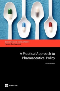 Enlarge image Cover: A Practical Approach to Pharmaceutical Policy - World Bank Publications