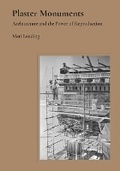 Cover: Plaster Monuments - Princeton University Press