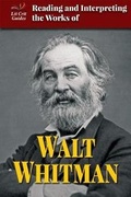 Cover: Reading and Interpreting the Works of Walt Whitman - Enslow Publishing