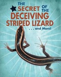 Enlarge image Cover: The Secret of the Deceiving Striped Lizard...and More! - Enslow Publishing