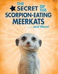 Cover: The Secret of the Scorpion-Eating Meerkats...and More! - Enslow Publishing