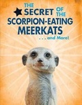 Cover: The Secret of the Scorpion-Eating Meerkats...and More! - Enslow Publishing