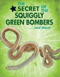 Cover: The Secret of the Squiggly Green Bombers...and More! - Enslow Publishing