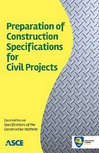 Abbildung von: Preparation of Construction Specifications for Civil Projects - American Society of Civil Engineers