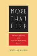 Cover: More Than Life - Northwestern University Press