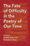 Cover: The Fate of Difficulty in the Poetry of Our Time - Northwestern University Press