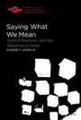Cover: Saying What We Mean - Northwestern University Press