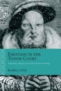 Cover: Emotion in the Tudor Court - Northwestern University Press