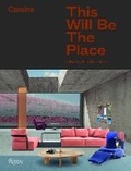 Cover: Cassina: This Will Be The Place - Rizzoli International Publications