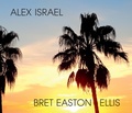 Cover: Alex Israel Bret Easton Ellis - Rizzoli International Publications