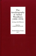 Cover: The Autobiography of Arthur Woodburn (1890-1978) - Scottish History Society