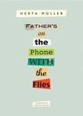 Cover: Father's on the Phone with the Flies - Seagull Books London Ltd