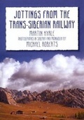 Cover: Jottings from the Trans-Siberian Railway - Sarsen Press