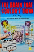 Cover: The Brain That Couldn't Think - Yellow Hat Publishing, a Division of Yellow Hat Productions, Inc.
