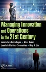 Cover: Managing Innovation and Operations in the 21st Century - CRC Press