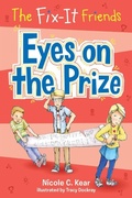 Cover: The Fix-It Friends: Eyes on the Prize - St Martin's Press