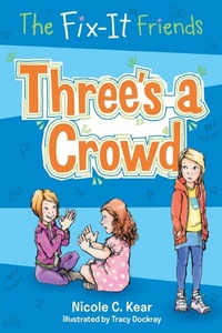 Enlarge image Cover: The Fix-It Friends: Three's a Crowd - St Martin's Press