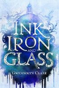Enlarge image Cover: Ink, Iron, and Glass - St Martin's Press