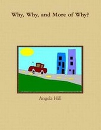 Enlarge image Cover: Why, Why, and More of Why? - Lulu Press Inc