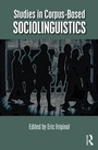Cover: Studies in Corpus-Based Sociolinguistics - Routledge
