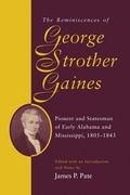 Cover: The Reminiscences of George Strother Gaines - The University of Alabama Press
