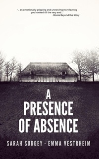 Enlarge image Cover: A Presence of Absence (The Odense Series Book #1) - Blurb