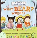 Cover: Little Adventurers: What Bear? Where? - Walker Books Ltd
