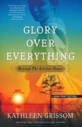 Cover: Glory Over Everything - Large Print Press