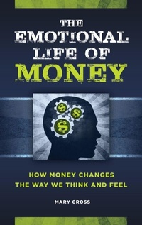 Bild vergrößern Bild: The Emotional Life of Money - Praeger Publishers Inc
