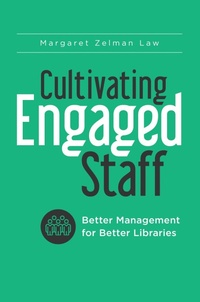 Abbildung von: Cultivating Engaged Staff - Libraries Unlimited Inc