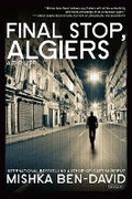 Cover: Final Stop, Algiers - Overlook Press