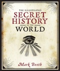 Cover: The Illustrated Secret History of the World - Overlook Press