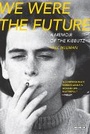 Cover: We Were the Future - Overlook Press