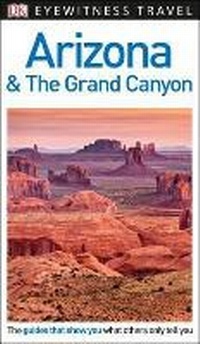 Abbildung von: DK Eyewitness Arizona and the Grand Canyon - DK Eyewitness Travel